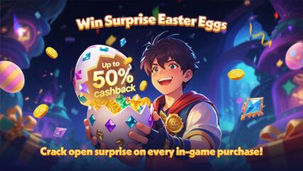 Lễ Hội Easter Egg Drop: Nhận Hoàn Tiền Lên Đến 50% cho các trò chơi yêu thích của bạn – Độc Quyền trên BlueStacks!